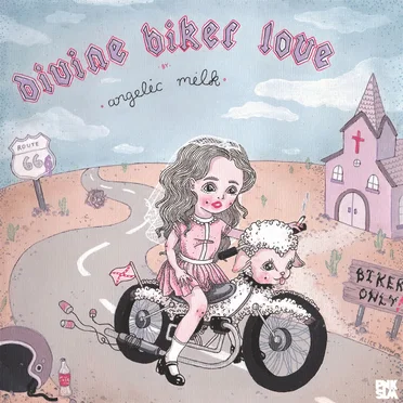 Divine Biker Love by Angelic Milk - album cover