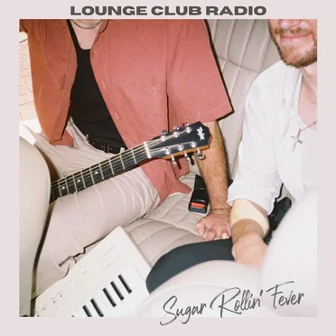 Sugar Rollin' Fever by Lounge Club Radio - album cover