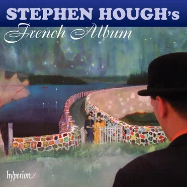 Stephen Hough’s French Album