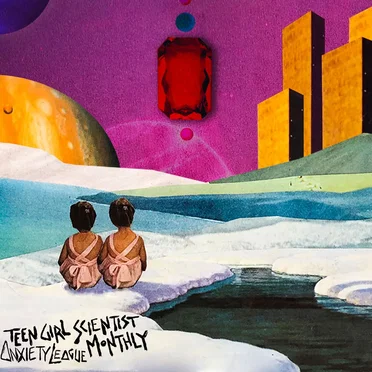 Anxiety League by Teen Girl Scientist Monthly - album cover