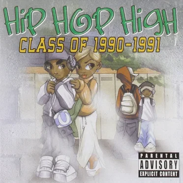 Hip Hop High: Class of 1990–1991 by Various Artists - album cover