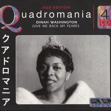 Quadromania Jazz Edition: Dinah Washington: Give Me Back My Tears