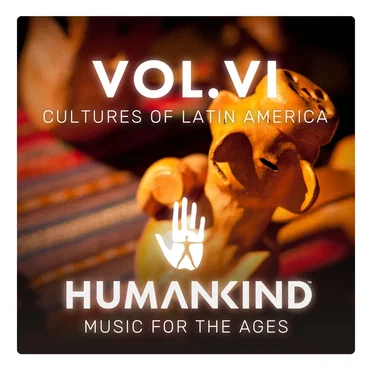HUMANKIND: Music for the Ages, Vol. VI