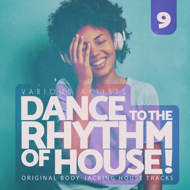 Dance to the Rhythm of House!, Vol. 9 by Various Artists - album cover