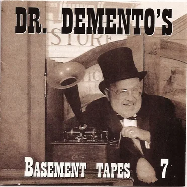 Dr. Demento’s Basement Tapes No. 7
