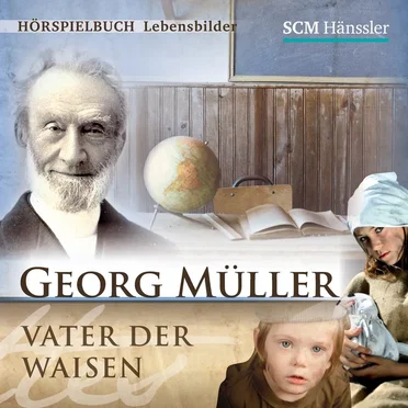 Georg Müller: Vater der Waisen by Kerstin Engelhardt - album cover