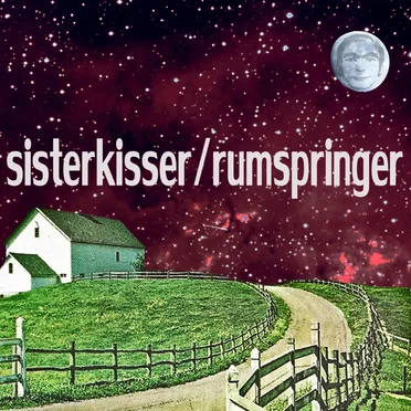 Sister Kisser / Rumspringer