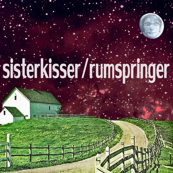 Sister Kisser / Rumspringer