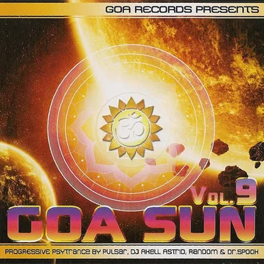 Goa Sun v.9: Progressive & PsyTrance by Pulsar, Axell Astrid, Random & Dr. Spook by Goa Records - album cover
