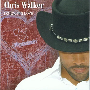 I Know It’s Love by Chris Walker - album cover