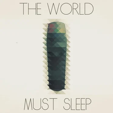 The World Must Sleep by We Built a Skyscraper - album cover