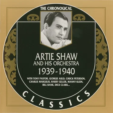 The Chronological Classics: Artie Shaw and His Orchestra 1939-1940