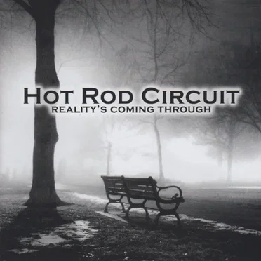 Reality's Coming Through by Hot Rod Circuit - album cover