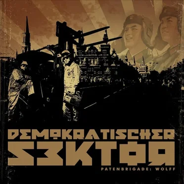 Demokratischer Sektor by Patenbrigade: Wolff - album cover