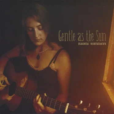 Gentle as the Sun by Naomi Sommers - album cover