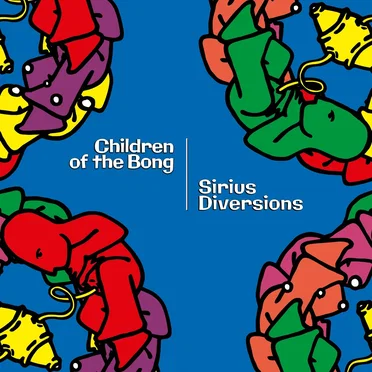 Sirius Diversions by Children of the Bong - album cover