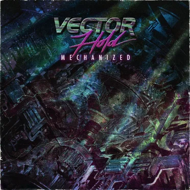 Mechanized by Vector Hold - album cover
