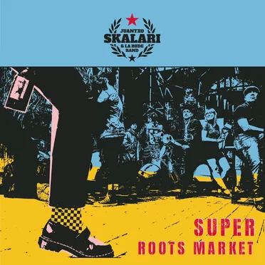 Super Roots Market by Juantxo Skalari - album cover