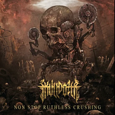 Non Stop Ruthless Crushing by Skulldozer - album cover