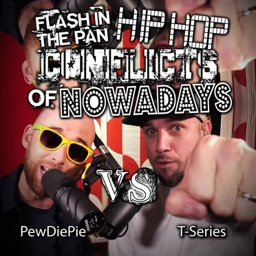 PewDiePie vs T-Series: Flash in the Pan Hip Hop Conflicts of Nowadays