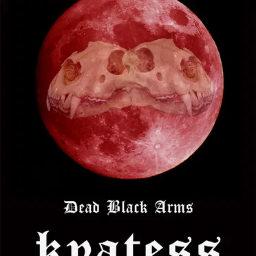 Kyatess by Dead Black Arms - album cover