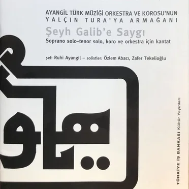 Şeyh Galib'e Saygı by Ayangil Türk Müziği Orkestra ve Korosu - album cover
