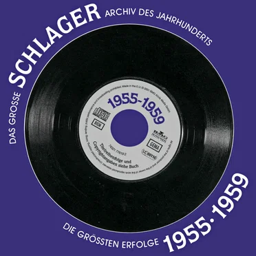 Das große Schlager Archiv des Jahrhunderts: Die größten Erfolge 1955–1959 by Various Artists - album cover