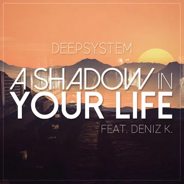 A Shadow in Your Life by DEEPSYSTEM - album cover
