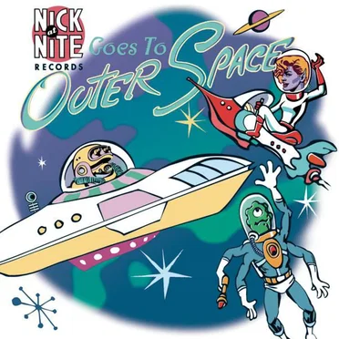 Nick at Nite Goes to Outer Space by Various Artists - album cover