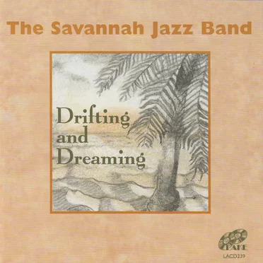 Drifting and Dreaming by The Savannah Jazz Band - album cover