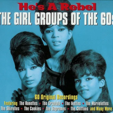 He's a Rebel: The Girl Groups of the 60s by Various Artists - album cover
