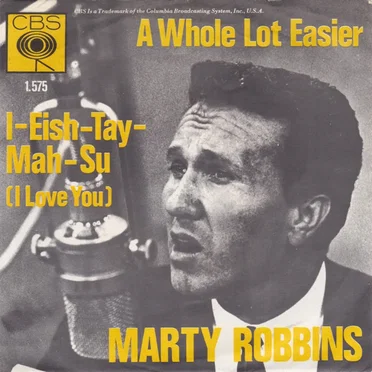 A Whole Lot Easier / I-Eish-Tay-Mah-Su (I Love You)