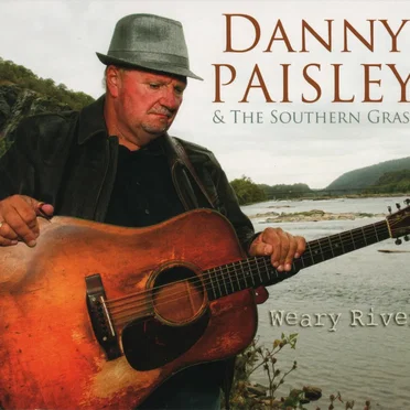 Weary River by Danny Paisley & The Southern Grass - album cover