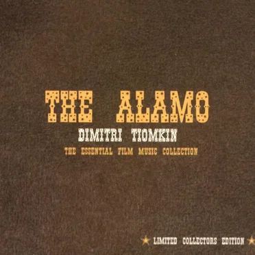 The Alamo: The Essential Film Music Collection