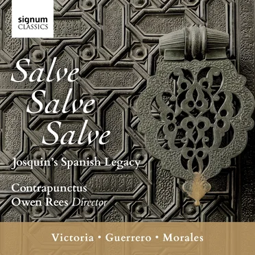 Salve, Salve, Salve: Josquin’s Spanish Legacy