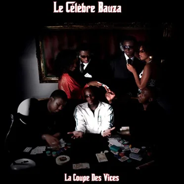 La Coupe Des Vices by Le Célèbre Bauza - album cover