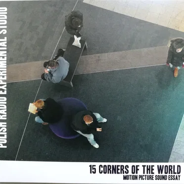 15 Corners of the World - Motion Picture Sound Essay