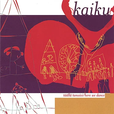 Täällä tanssivi by Kaiku - album cover