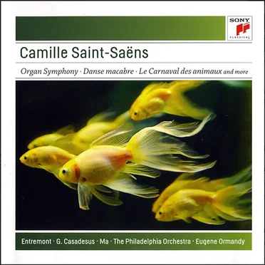 Saint-Saëns: Organ Symphony; Bacchanale; Danse Macabre; Carnaval des Animaux