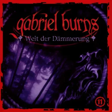 Gabriel Burns, Episode 11: Welt der Dämmerung by Gabriel Burns - album cover