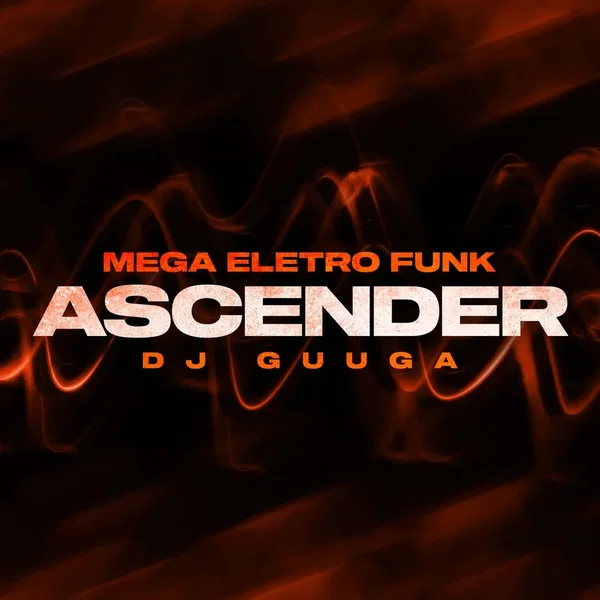 MEGA ELETRO FUNK - Ascender
