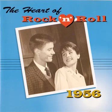 The Heart of Rock ’n’ Roll: 1956 by Various Artists - album cover