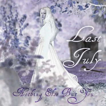 Nothing Else but You by Last July - album cover