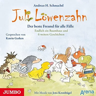 Juli Löwenzahn: Der beste Freund für alle Fälle. Endlich ein Baumhaus und 6 weitere Geschichten by Andreas H. Schmachtl - album cover