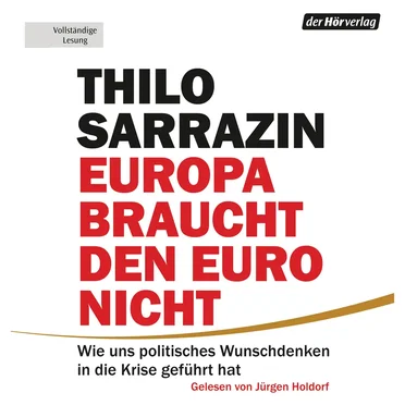 Europa braucht den Euro nicht by Thilo Sarrazin - album cover