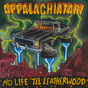 No Life Til’ Leatherwood by Appalachiatari - album cover