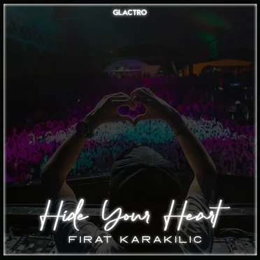 Hide Your Heart by Fırat Karakılıç - album cover