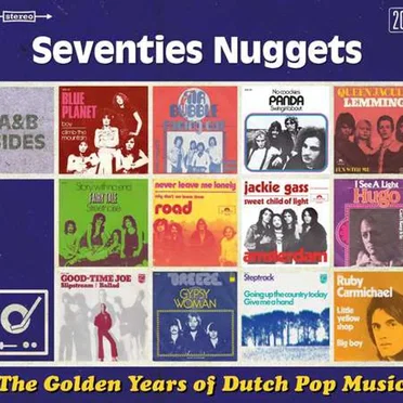 The Golden Years of Dutch Pop Music: Seventies Nuggets (A&B Sides) by Various Artists - album cover