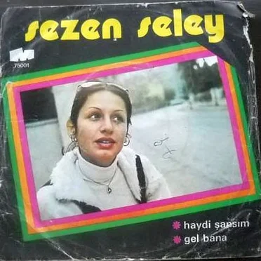 Haydi Şansım / Gel Bana