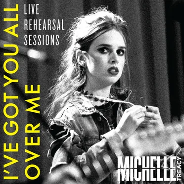 I’ve Got You All Over Me (live rehearsal session)